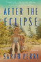After The Eclipse by Sarah Perry, 9781328511911