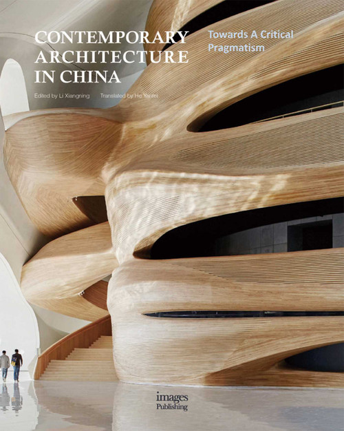 Contemporary Architecture in China (Towards A Critical Pragmatism) by Li Xiangning, 9781864707793