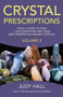 Crystal Prescriptions (The A-Z Guide to Over 1,250 Conditions and Their New Generation Healing Crystals) by Judy Hall, 9781782795605