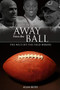 Away from the Ball (The NFL's Off-The-Field Heroes) by Alan Ross, 9781581826548