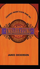 Country Music's Most Embarrassing Moments - 9781630263065 by James L. Dickerson, 9781630263065