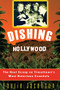 Dishing Hollywood (The Real Scoop on Tinseltown's Most Notorious Scandals) by Laurie Jacobson, 9781630263164