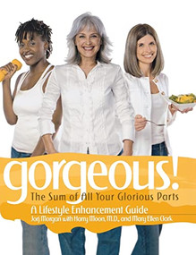 Gorgeous (A Lifestyle Enhancement Guide) by Jorj Morgan, 9781681629315