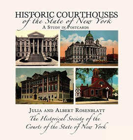 Historic Courthouses of the State of New York by Julia Carlson Rosenblatt, Albert M. Rosenblatt, 9781596522008