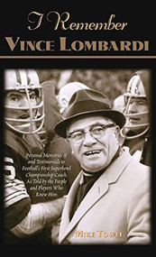 I Remember Vince Lombardi - 9781581822144 by Mike Towle, 9781581822144