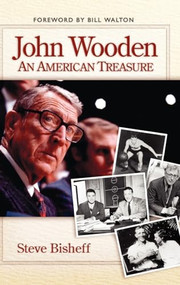John Wooden (An American Treasure) - 9781581824070 by Steve Bisheff, Bill Walton, 9781581824070