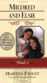 Mildred and Elsie by Martha Finley, 9781581822298