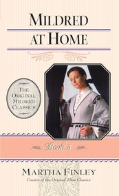 Mildred at Home by Martha Finley, 9781581822311