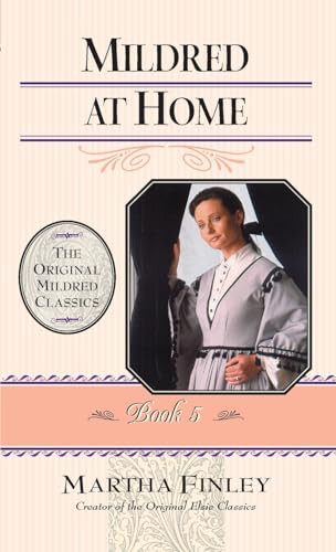 Mildred at Home by Martha Finley, 9781581822311