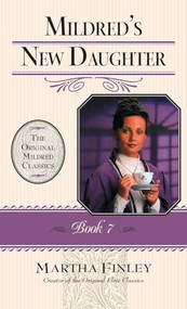 Mildred's New Daughter by Martha Finley, 9781581822335