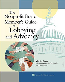 The Nonprofit Board Member's Guide to Lobbying and Advocacy - 9781630263904 by Marcia Avner, 9781630263904