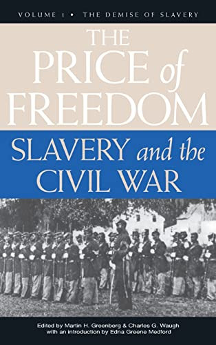 The Price of Freedom (Slavery and the Civil War, Volume 1-The Demise of Slavery) by Martin Harry Greenberg, 9781681620855