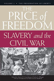 The Price of Freedom (Slavery and the Civil War, Volume 2-The Preservation of Liberty) by Martin Harry Greenberg, 9781681620862