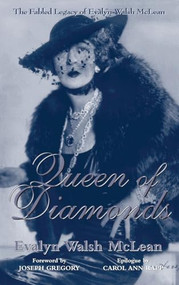 Queen of Diamonds (The Fabled Legacy of Evalyn Walsh McLean) by Evalyn Walsh McLean, Joseph Gregory, Carol Ann Rapp, 9781577361923