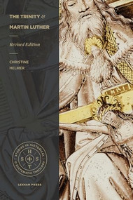 The Trinity and Martin Luther by Christine Helmer, 9781683590507