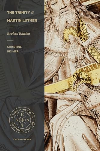 The Trinity and Martin Luther by Christine Helmer, 9781683590507
