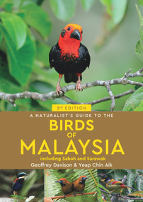 A Naturalist's Guide to the Birds of Malaysia by Geoffrey Davison, 9781912081639