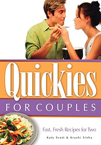 Quickies for Couples (Fast, Fresh Recipes for Two) by Katy Scott, 9781581823479