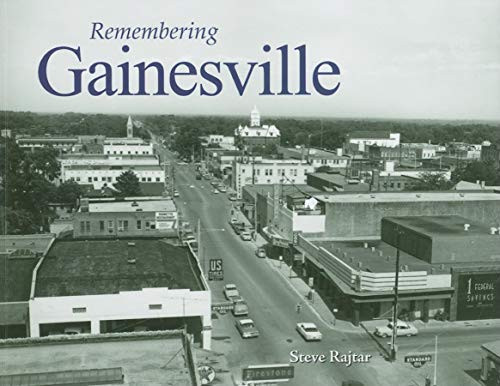 Remembering Gainesville by Steve Rajtar, 9781596526808