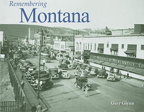 Remembering Montana by Gary Glynn, 9781596527072