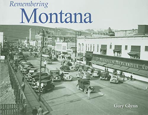 Remembering Montana by Gary Glynn, 9781596527072