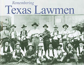 Remembering Texas Lawmen by Mike Cox, 9781596527027