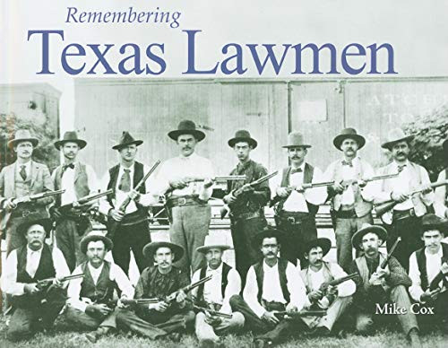 Remembering Texas Lawmen by Mike Cox, 9781596527027