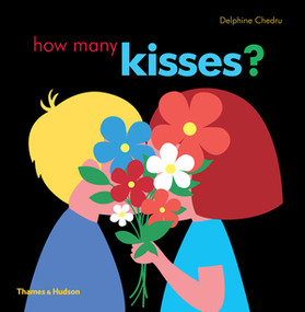 How Many Kisses? by Delphine Chedru, 9780500651452