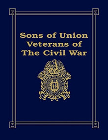 Sons of Union Veterans of the Civil War by Barbara Stahura, 9781630269579