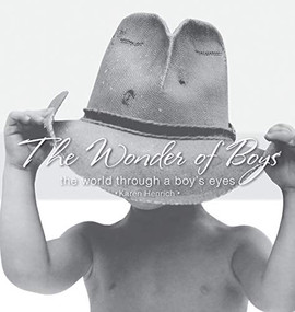 The Wonder of Boys (The World Through the Eyes of Boys) by Karen Henrich, 9781581826128