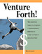 Venture Forth! (The Essential Guide to Starting a Moneymaking Business in Your Nonprofit Organization) - 9781630264796 by Rolfe Larson, 9781630264796