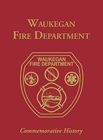 Waukegan Fire Department (Commemorative History) by Turner Publishing, 9781596521636