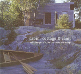 Cabin, Cottage & Camp by Ian  Ross McDonald, 9781894965309
