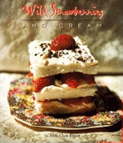 Wild Strawberries and Cream by Jo-Anne Clark Brown, 9781581820232
