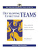 The Wilder Nonprofit Field Guide to Developing Effective Teams by Beth Gilbertsen, Vijit Ramchandani, 9780940069206