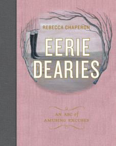 Eerie Dearies by Rebecca  Chaperon, Rebecca  Chaperon, 9781927018408