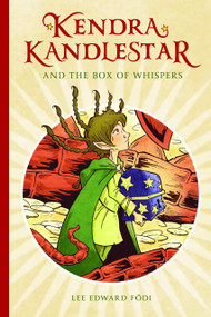 Kendra Kandlestar (and the Box of Whispers) by Lee  Edward Fodi, 9781927018255