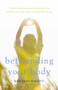 Befriending Your Body (A Self-Compassionate Approach to Freeing Yourself from Disordered Eating) by Ann Saffi Biasetti, 9781611806083