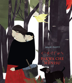 Pakwa Che Menisu by Julie  Flett, 9781897476918