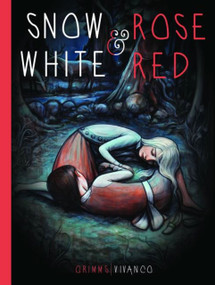 Snow White and Rose Red - 9781927018347 by Brothers Grimm, Kelly  Vivanco, 9781927018347
