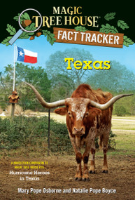 Texas (A nonfiction companion to Magic Tree House #30: Hurricane Heroes in Texas) by Mary Pope Osborne, Natalie Pope Boyce, Isidre Mones, 9781101936481