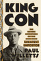 King Con (The Bizarre Adventures of the Jazz Age's Greatest Impostor) by Paul Willetts, 9780451495815
