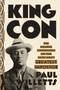 King Con (The Bizarre Adventures of the Jazz Age's Greatest Impostor) by Paul Willetts, 9780451495815