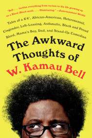 The Awkward Thoughts of W. Kamau Bell - 9781101985885 by W. Kamau Bell, 9781101985885