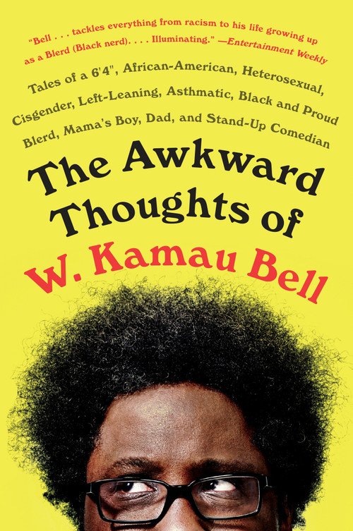 The Awkward Thoughts of W. Kamau Bell - 9781101985885 by W. Kamau Bell, 9781101985885