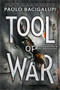 Tool of War - 9780316220811 by Paolo Bacigalupi, 9780316220811