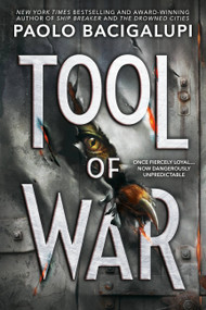 Tool of War - 9780316220811 by Paolo Bacigalupi, 9780316220811