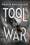 Tool of War - 9780316220811 by Paolo Bacigalupi, 9780316220811