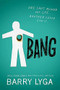 Bang - 9780316315517 by Barry Lyga, 9780316315517
