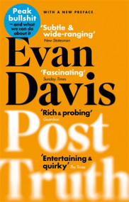 Post-Truth (Peak Bullshit - and What We Can Do About It) by Evan Davis, 9780349123790